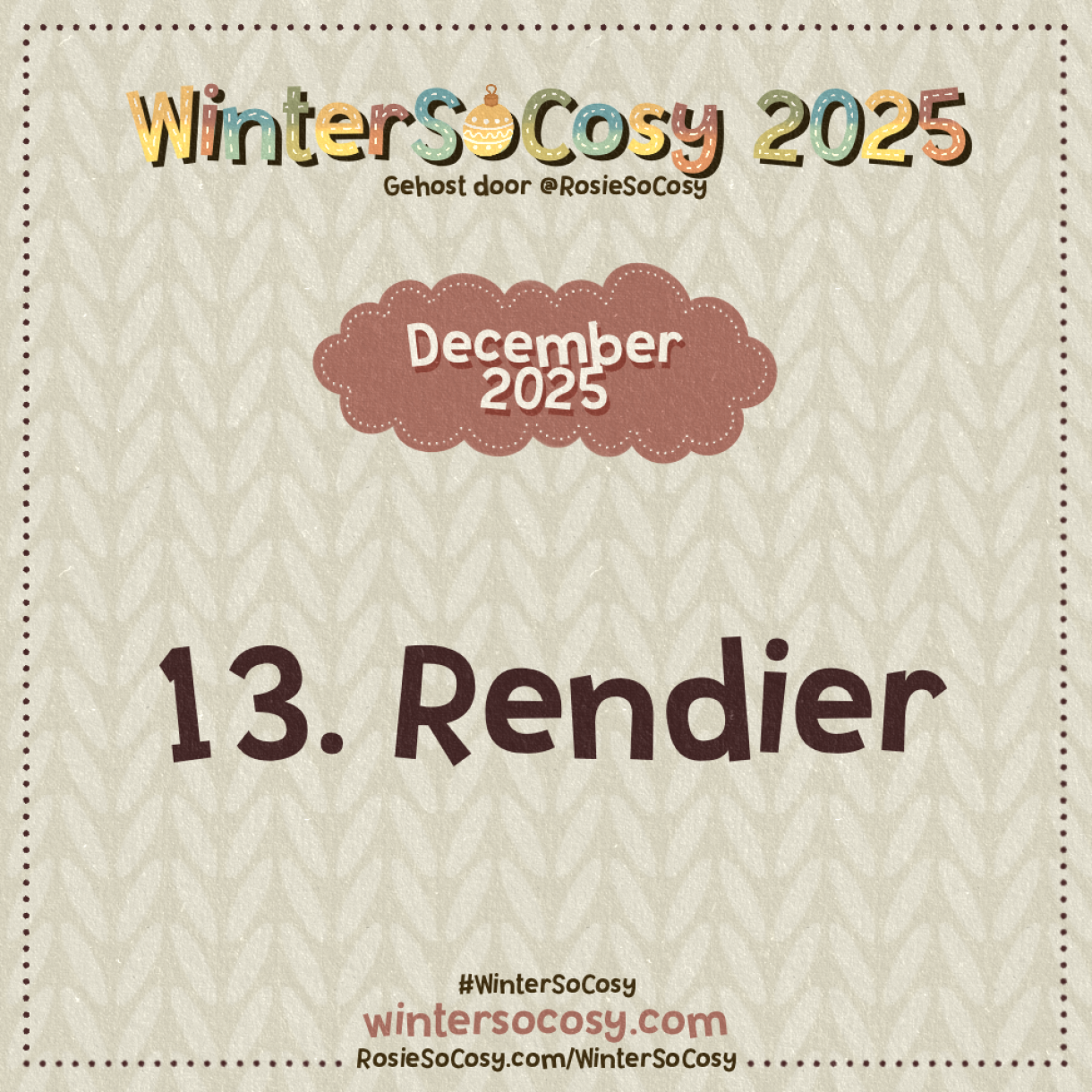 Aankondiging voor Day 13 van WinterSoCosy 2025. Het onderwerp is Rendier.