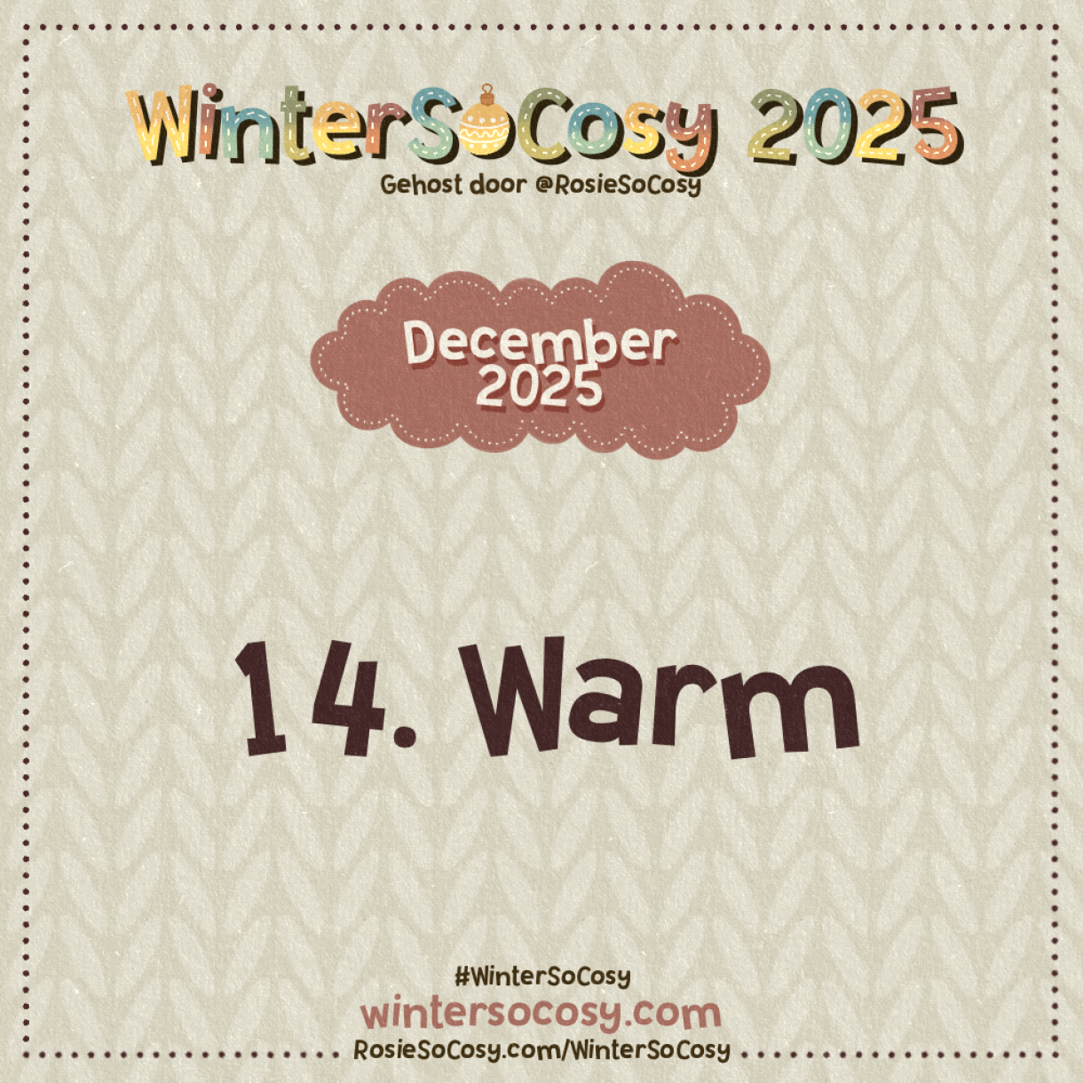 Aankondiging voor Dag 14 van WinterSoCosy 2025. Het onderwerp is Warm.
