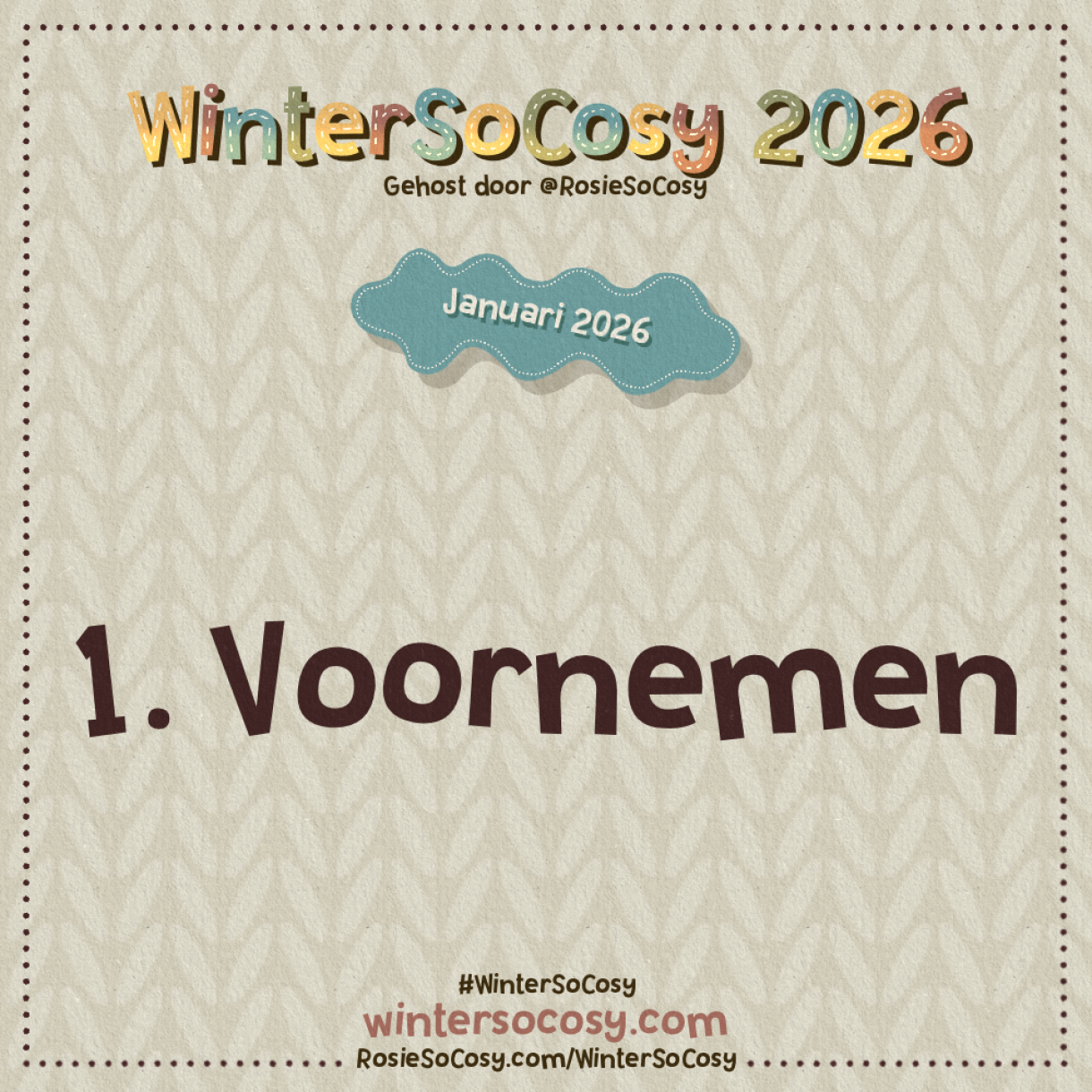 Aankondiging voor Dag 1 van WinterSoCosy Januari 2026. Het onderwerp is Voornemen.
