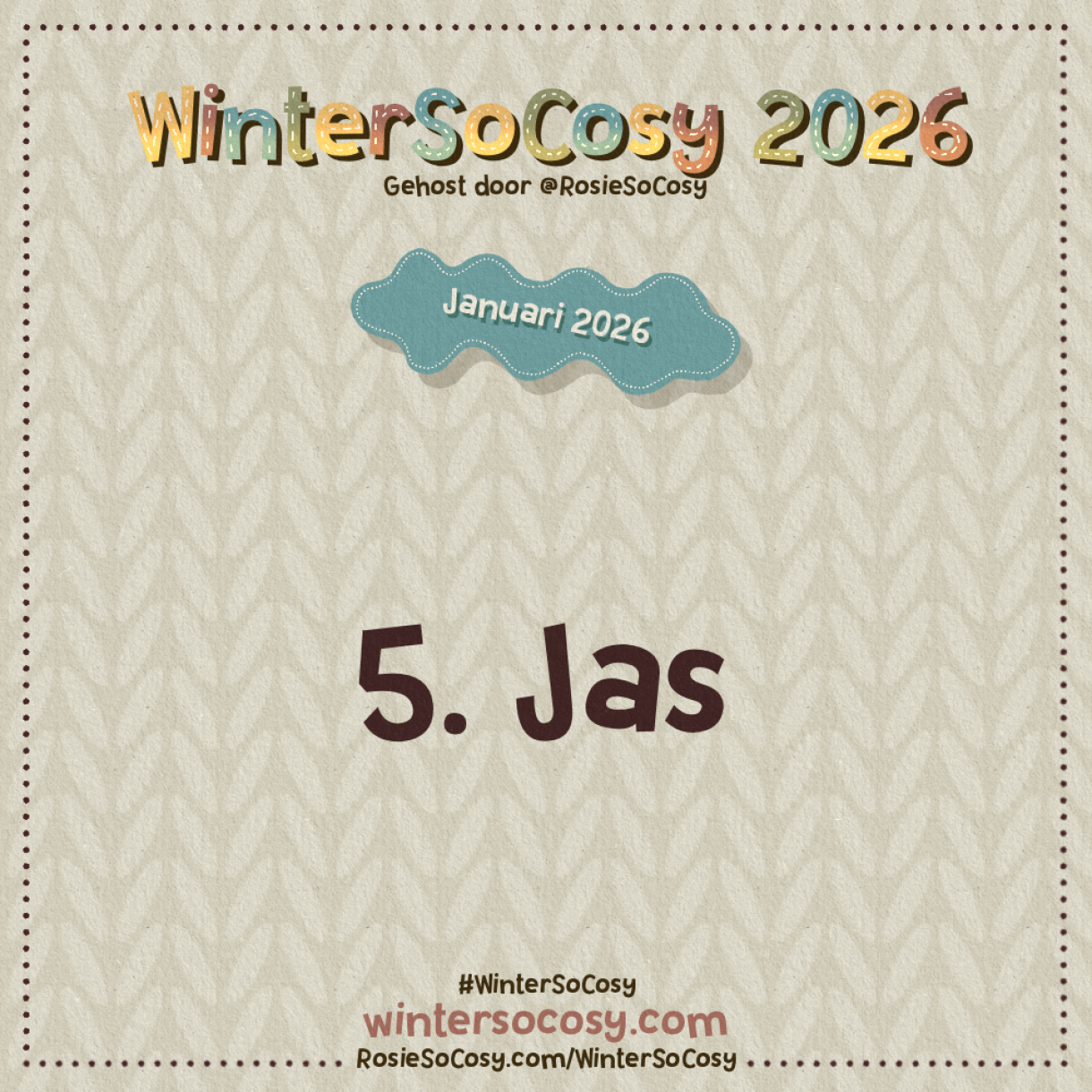 Aankondiging voor Dag 5 van WinterSoCosy Januari 2026. Het onderwerp is Jas.