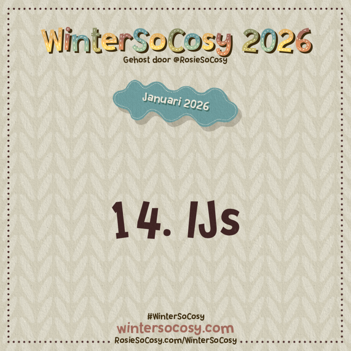 Aankondiging voor Dag 14 van WinterSoCosy Januari 2026. Het onderwerp is Ijs.