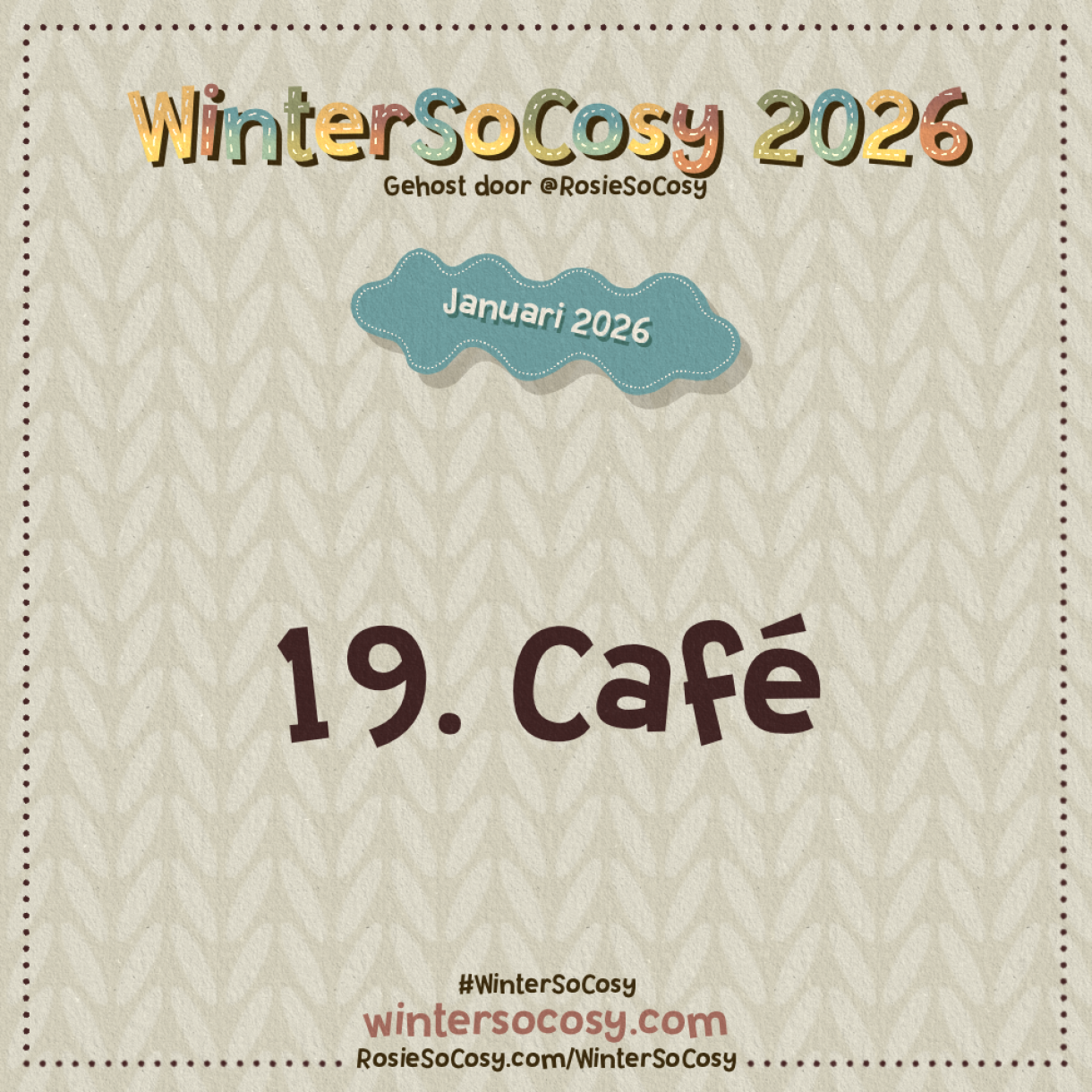 Aankondiging voor Dag 19 van WinterSoCosy Januari 2026. Het onderwerp is Café.