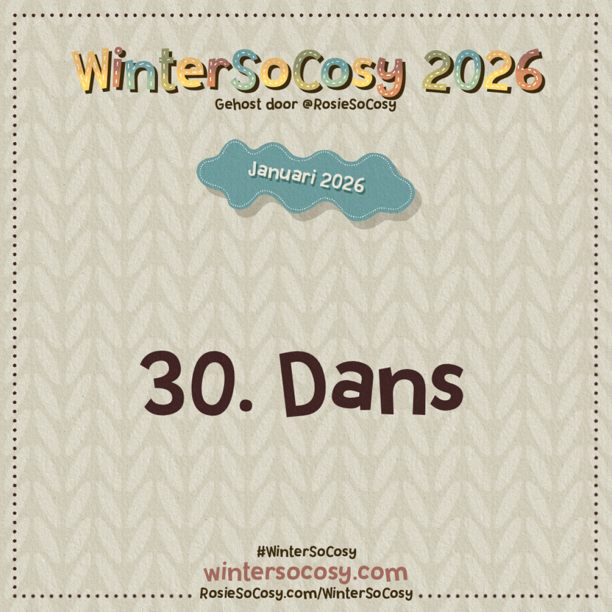 Aankondiging voor Dag 30 van WinterSoCosy Januari 2026. Het onderwerp is Dans.
