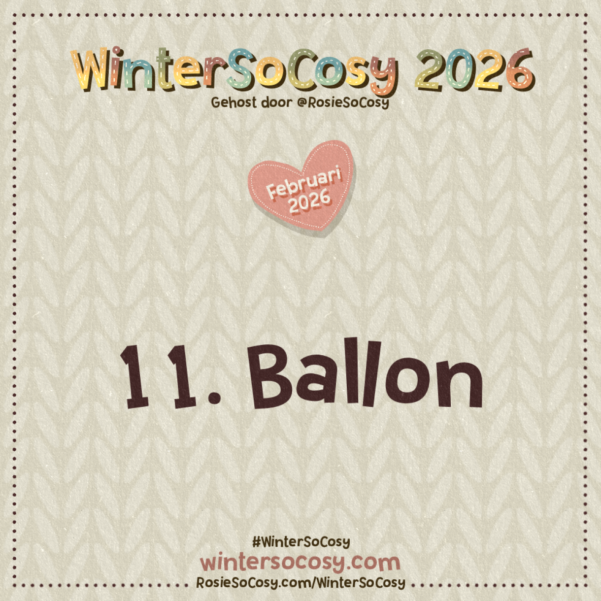 Aankondiging voor Dag 11 van WinterSoCosy Februari 2026. Het onderwerp is Ballon.