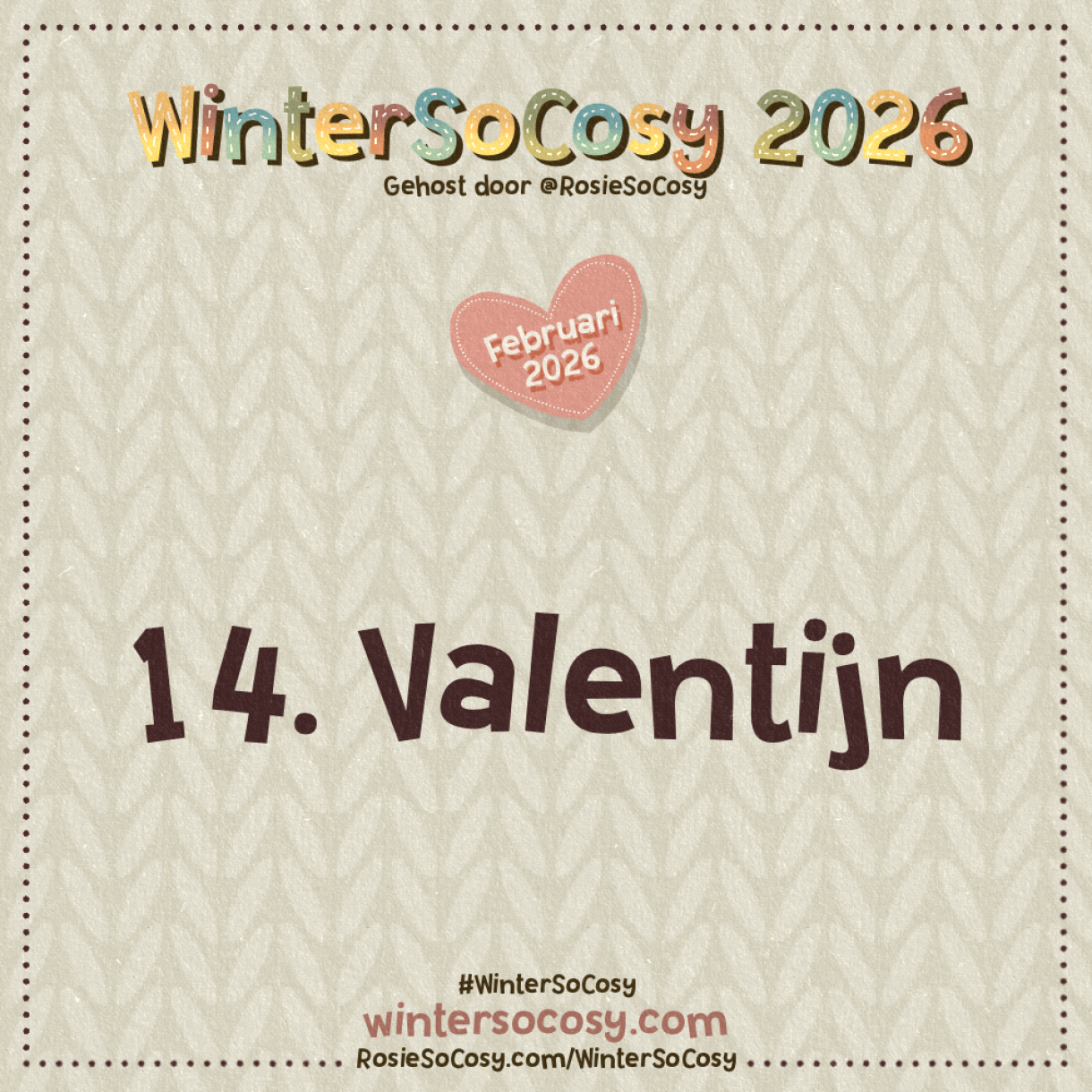 Aankondiging voor Dag 14 van WinterSoCosy Februari 2026. Het onderwerp is Valentijn.