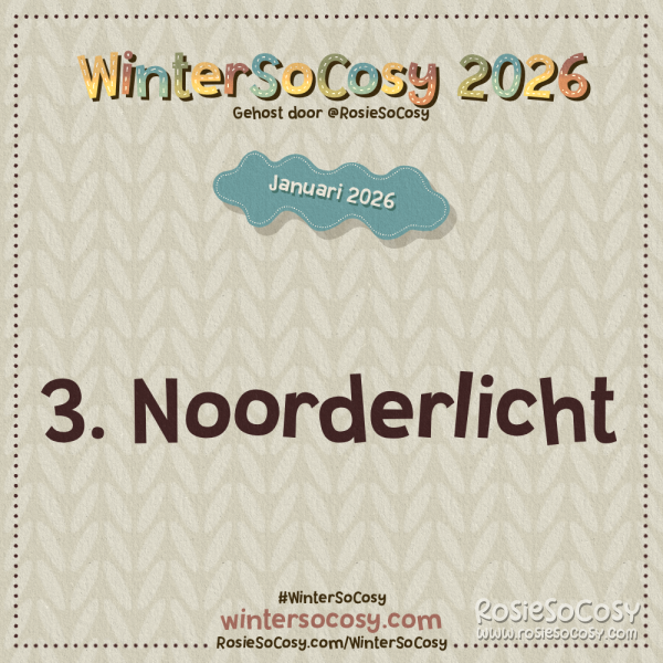 Aankondiging voor Dag 3 van WinterSoCosy Januari 2026. Het onderwerp is Noorderlicht.