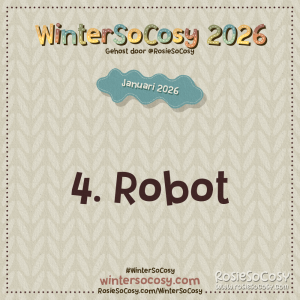 Aankondiging voor Dag 4 van WinterSoCosy Januari 2026. Het onderwerp is Robot.