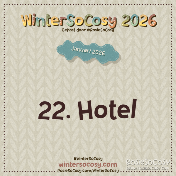Aankondiging voor Dag 22 van WinterSoCosy Januari 2026. Het onderwerp is Hotel.
