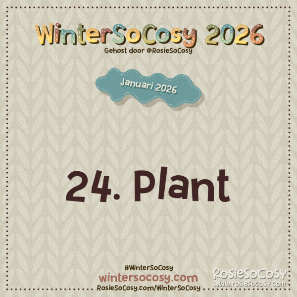Aankondiging voor Dag 24 van WinterSoCosy Januari 2026. Het onderwerp is Plant.