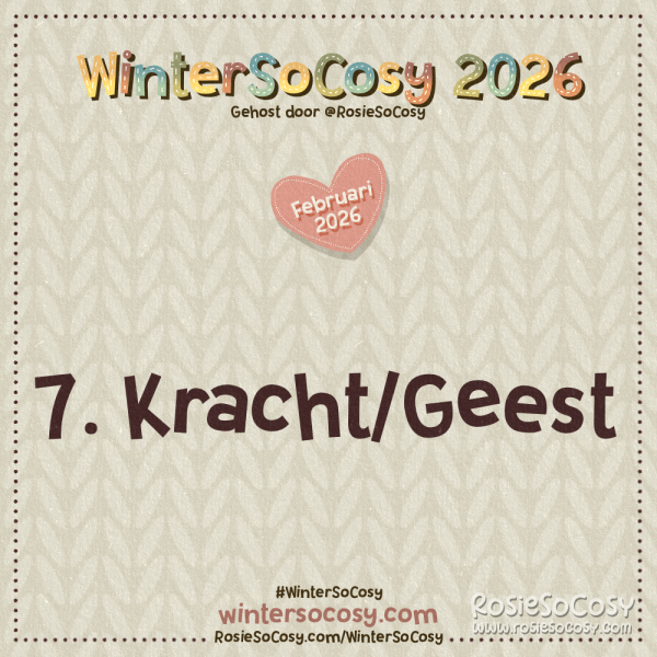 Aankondiging voor Dag 7 van WinterSoCosy Februari 2026. Het onderwerp is Kracht/Geest.