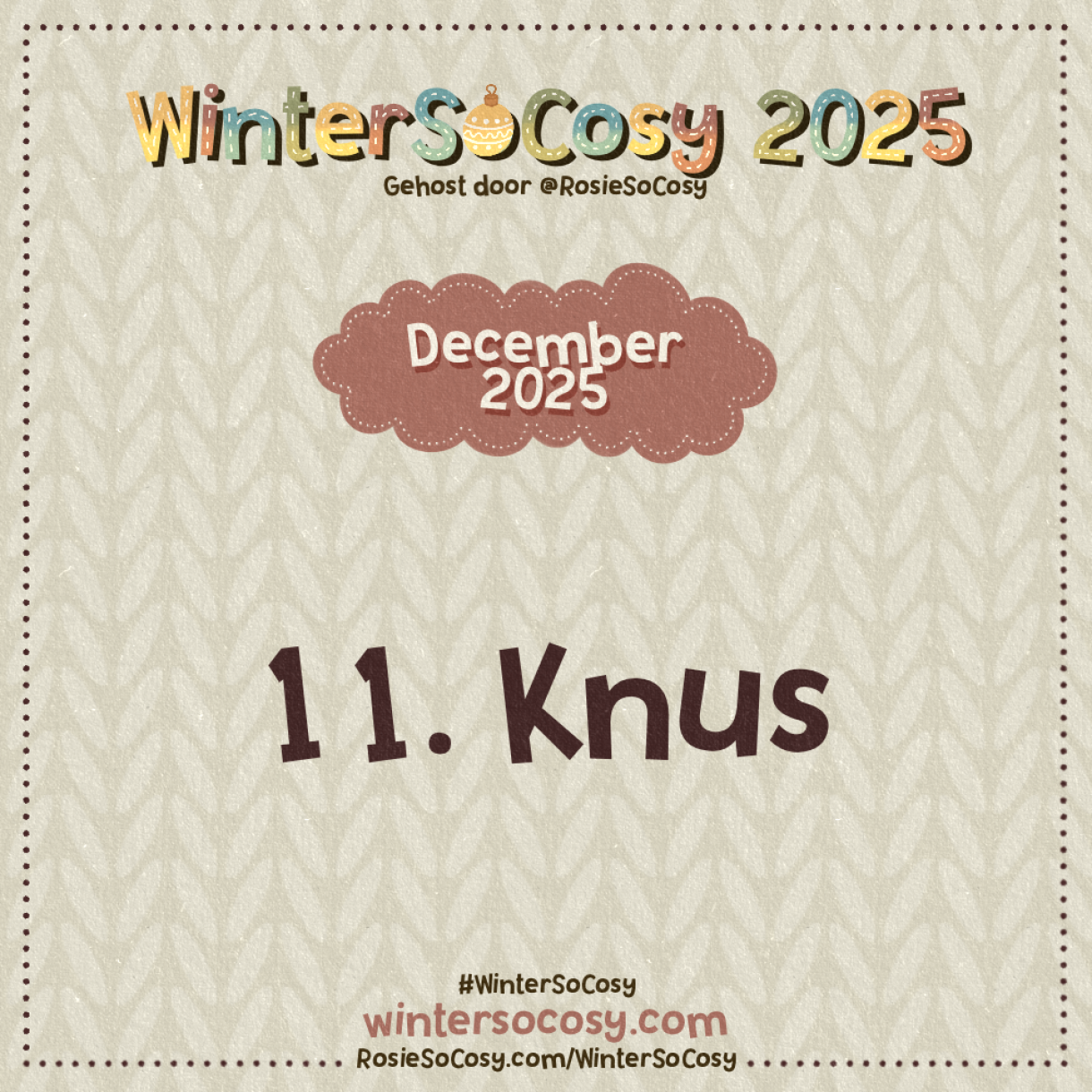 Aankondiging voor Dag 11 van WinterSoCosy 2025. Het onderwerp is Knus.