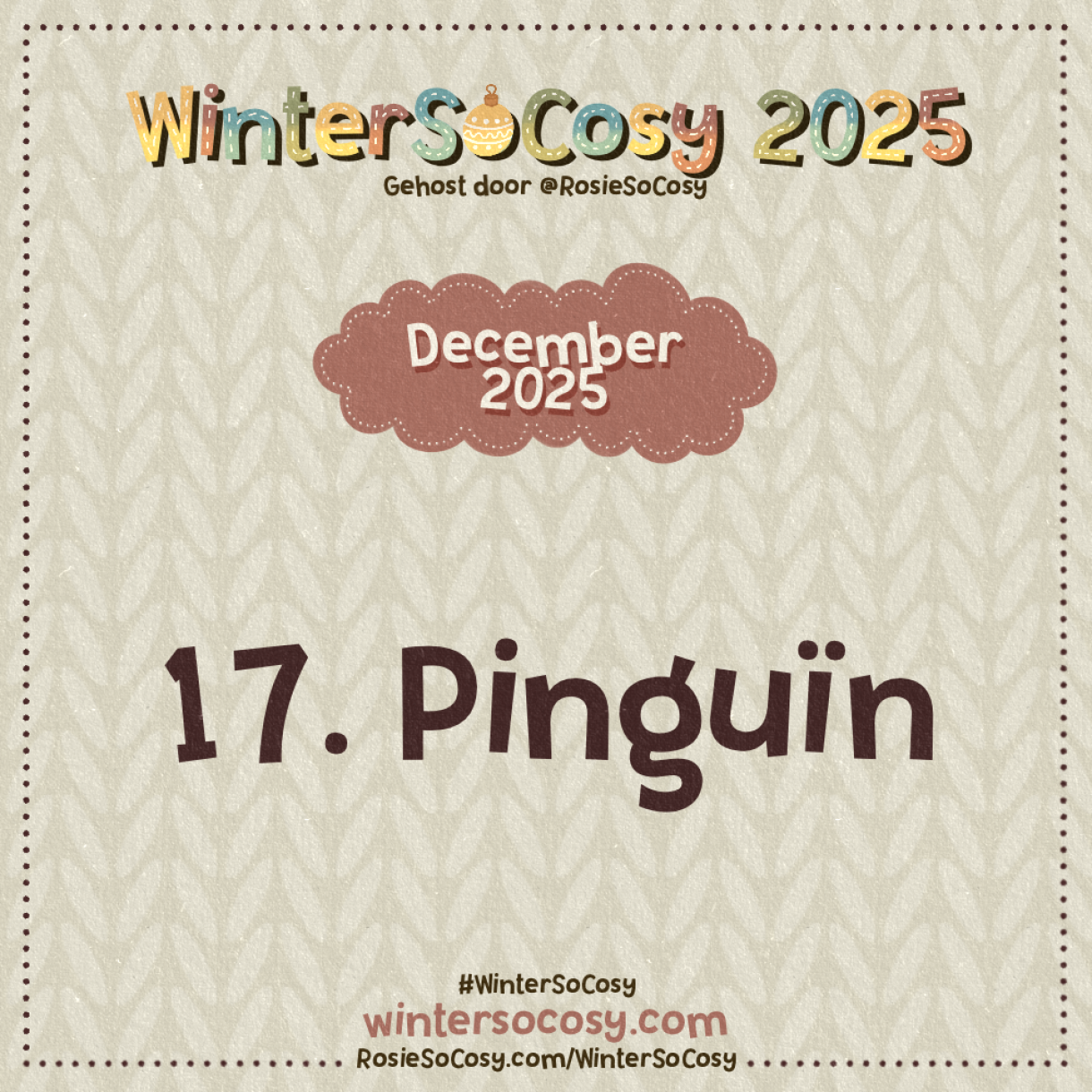 Aankondiging voor Day 17 van WinterSoCosy 2025. Het onderwerp is Pinguïn.