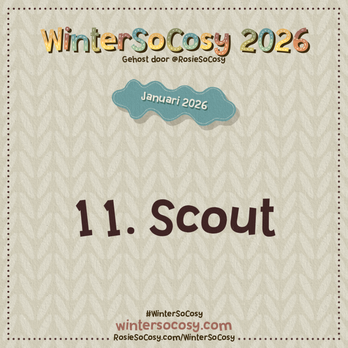 Aankondiging voor Dag 11 van WinterSoCosy Januari 2026. Het onderwerp is Scout.