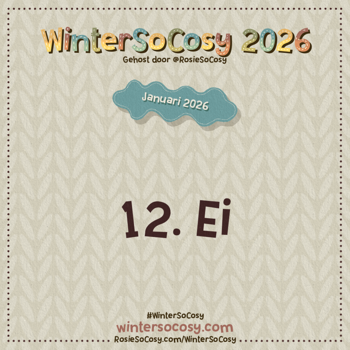 Aankondiging voor Dag 12 van WinterSoCosy Januari 2026. Het onderwerp is Ei.