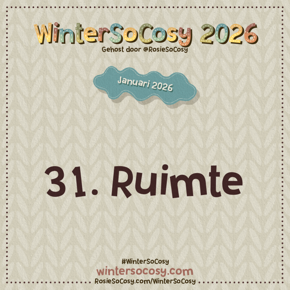 Aankondiging voor Dag 31 van WinterSoCosy Januari 2026. Het onderwerp is Ruimte.